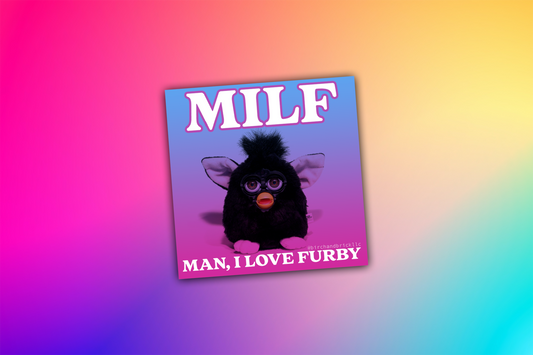 Man I Love Furby MILF Sticker